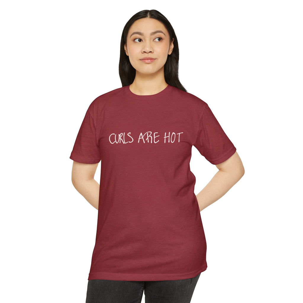 Curls Are Hot Unisex T-Shirt - Wear It, Believe It!