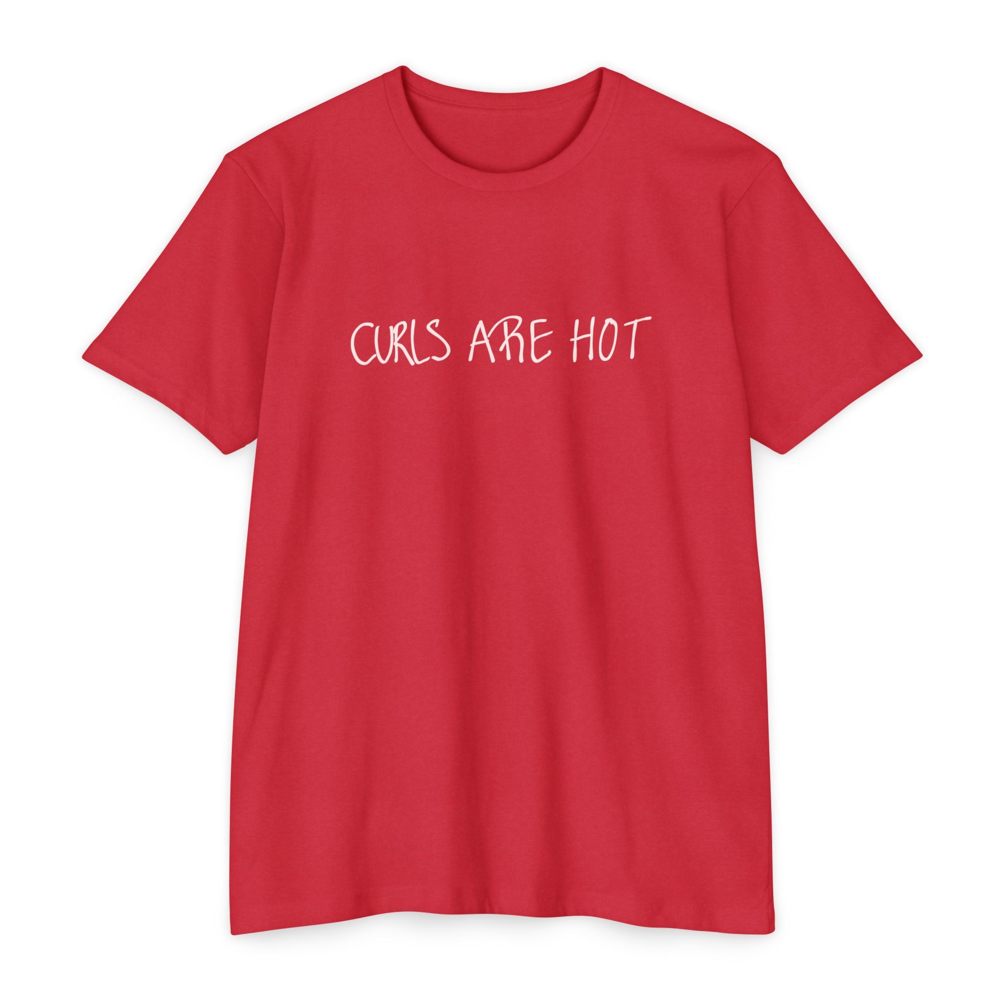 Curls Are Hot Unisex T-Shirt - Wear It, Believe It!