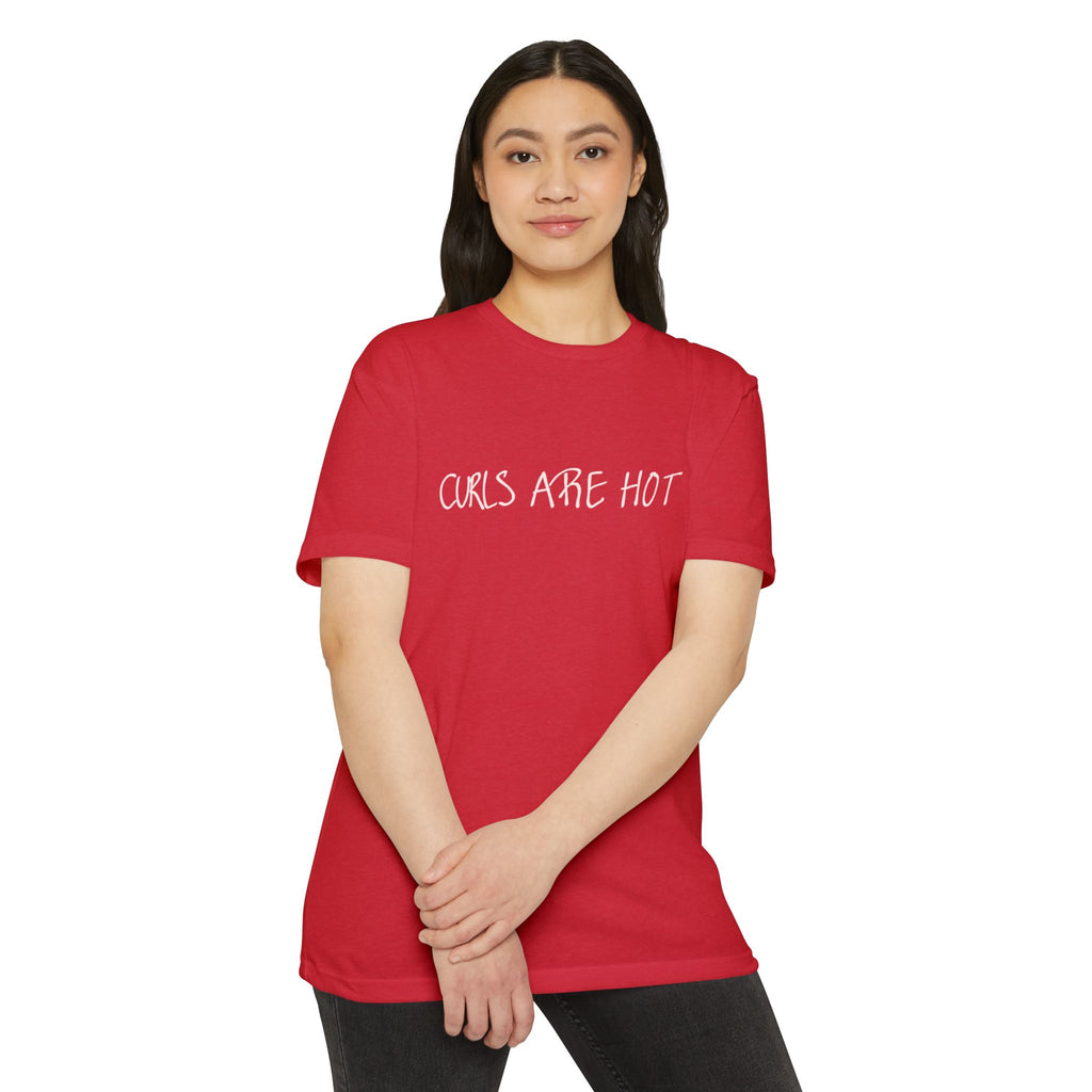 Curls Are Hot Unisex T-Shirt - Wear It, Believe It!
