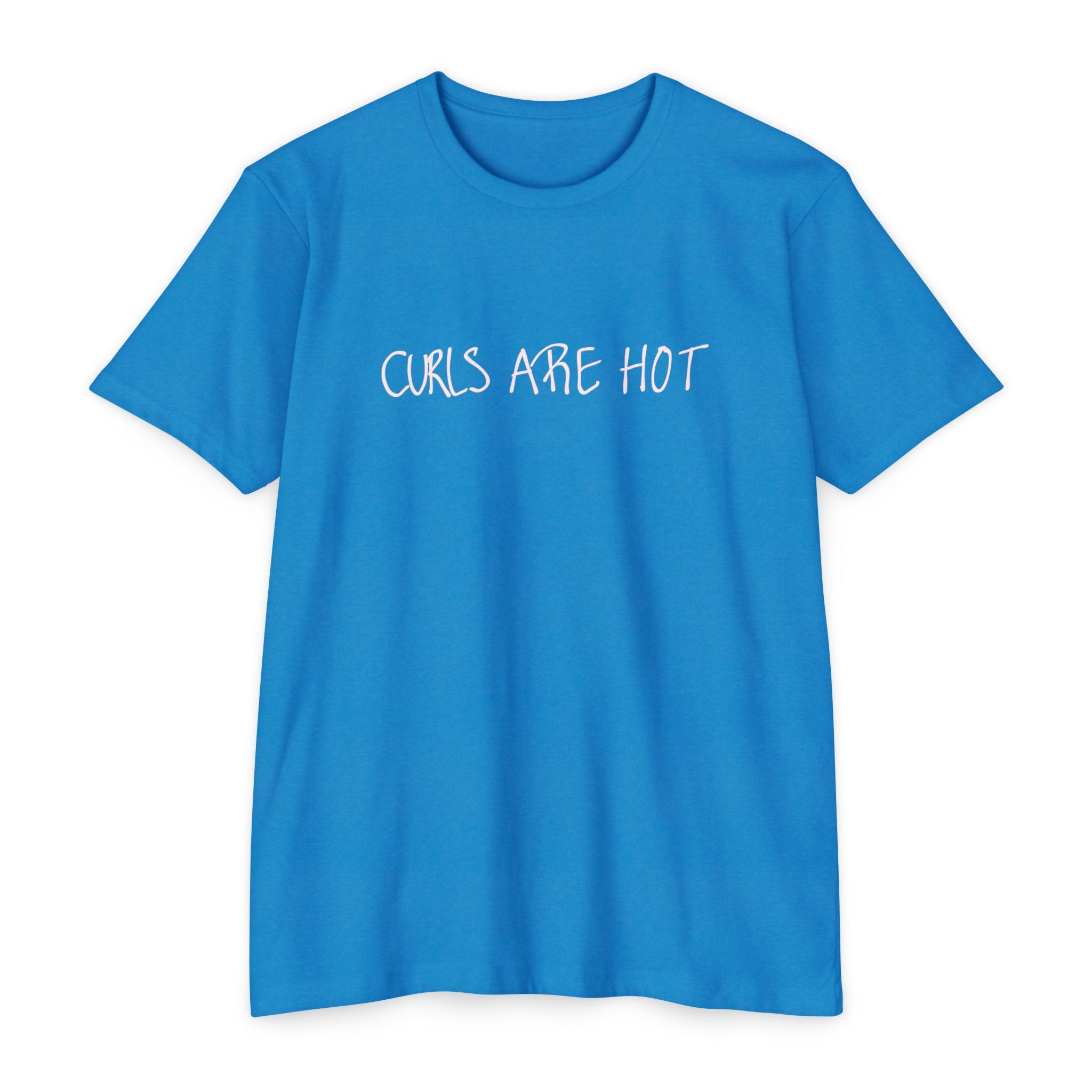 Curls Are Hot Unisex T-Shirt - Wear It, Believe It!