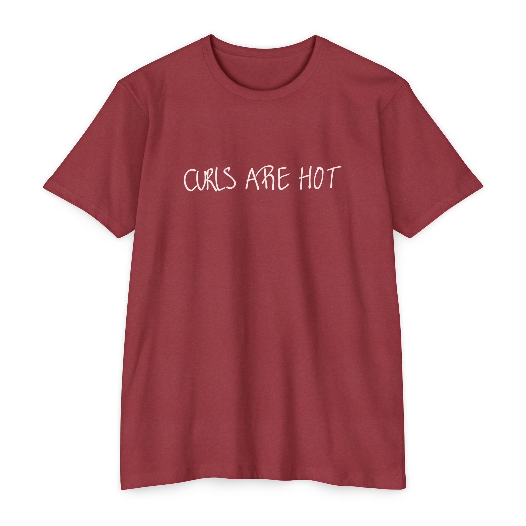 Curls Are Hot Unisex T-Shirt - Wear It, Believe It!